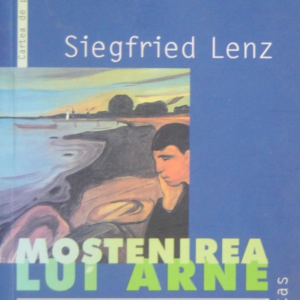Siegfried Lenz - Moștenirea lui Arne
