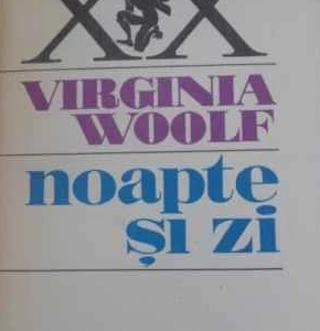 Virginia Woolf - Noapte si zi