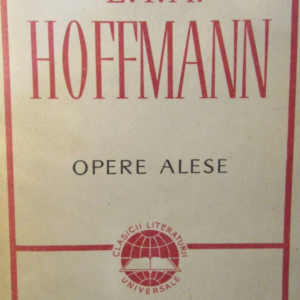 E. T. A. Hoffmann - Opere alese (Mesterul Martin butnarul si calfele lui. Parerile despre viata ale motanului Murr. Fereastra din colt a varului meu. Piticut - zis si Cinabru.)