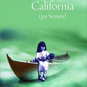 Ruxandra Cesereanu - California (pe Somes)