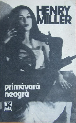 Henry Miller - Primăvara neagră